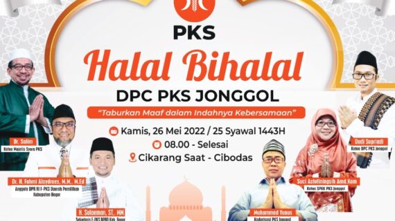 Meriahnya Halal bi Halal DPC PKS Jonggol | 26 Mei 2022